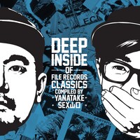 V.A.「DEEP INSIDE of FILE RECORDS CLASSICS -compiled by YANATAKE & SEX山口-」ジャケット