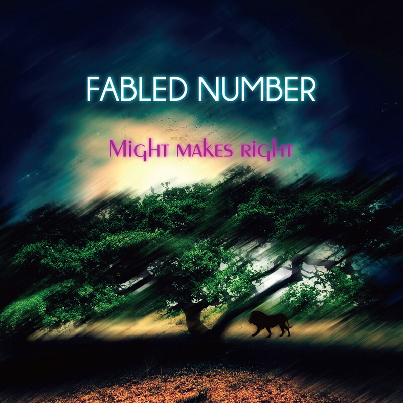 FABLED NUMBER「Might makes right」ジャケット