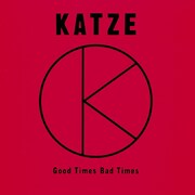 KATZE「Good Times Bad Times」ジャケット