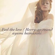 浜崎あゆみ「Feel the love / Merry-go-round」CD+DVD盤ジャケット
