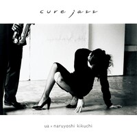 2006年に発表されたUA×菊地成孔のジャズアルバム「cure jazz」ジャケット。