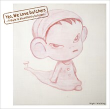 V.A.「Yes, We Love butchers ～Tribute to bloodthirsty butchers～ Night Walking」ジャケット