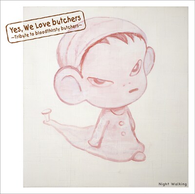V.A.「Yes, We Love butchers ～Tribute to bloodthirsty butchers～ Night Walking」ジャケット