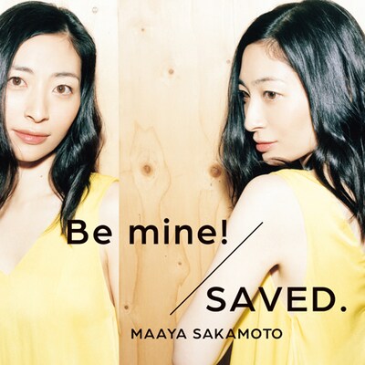 坂本真綾「Be mine! / SAVED.」（世界征服盤）