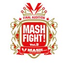「MASH FIGHT!」優勝決定戦の生中継＆WEB投票を実施
