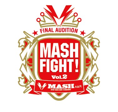「MASH A&R FINAL AUDITION -『MASH FIGHT! Vol.2』」ロゴ