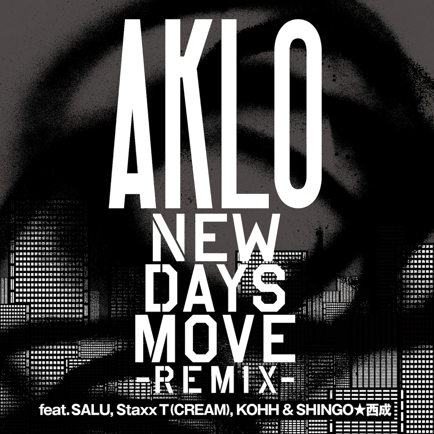 AKLO「NEW DAYS MOVE（Remix）feat.SALU, Staxx T（CREAM）, KOHH & SHINGO★西成」ジャケット