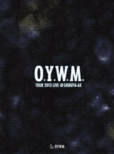 SALU&AKLO「O.Y.W.M. TOUR 2013 LIVE at SHIBUYA-AX」ジャケット