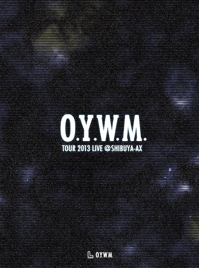 SALU&AKLO「O.Y.W.M. TOUR 2013 LIVE at SHIBUYA-AX」ジャケット