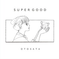 音沙汰「SUPER GOOD」