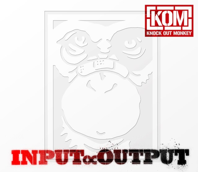 KNOCK OUT MONKEY「INPUT ∝ OUTPUT」ジャケット