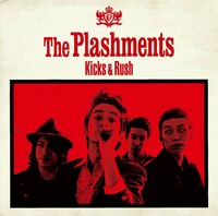 The Plashments「Kicks and Rush」ジャケット