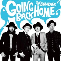 THE BAWDIES「GOING BACK HOME」ジャケット