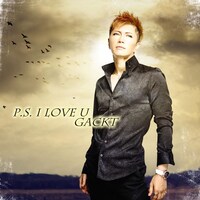 GACKT「P.S. I LOVE U」ジャケット（CD＋DVD盤）