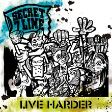 SECRET 7 LINE「LIVE HARDER」ジャケット