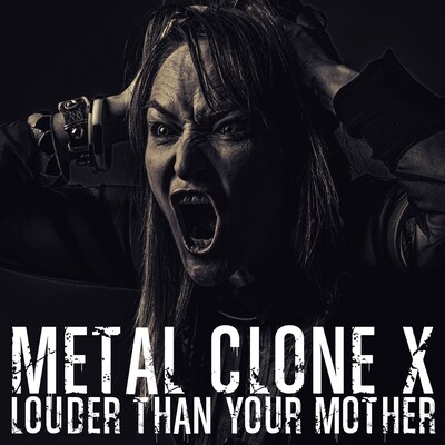 鉄色クローンX「LOUDER THAN YOUR MOTHER」ジャケット