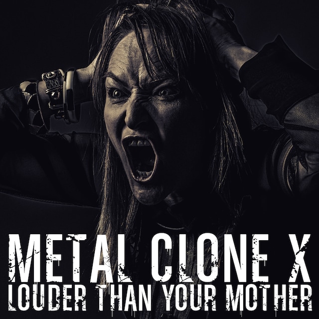 鉄色クローンX「LOUDER THAN YOUR MOTHER」ジャケット