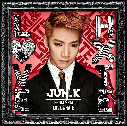 Jun.K（From 2PM）「LOVE & HATE」ジャケット