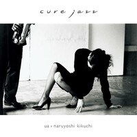 2006年に発売されたUA×菊地成孔 のアルバム「cure jazz」ジャケット。