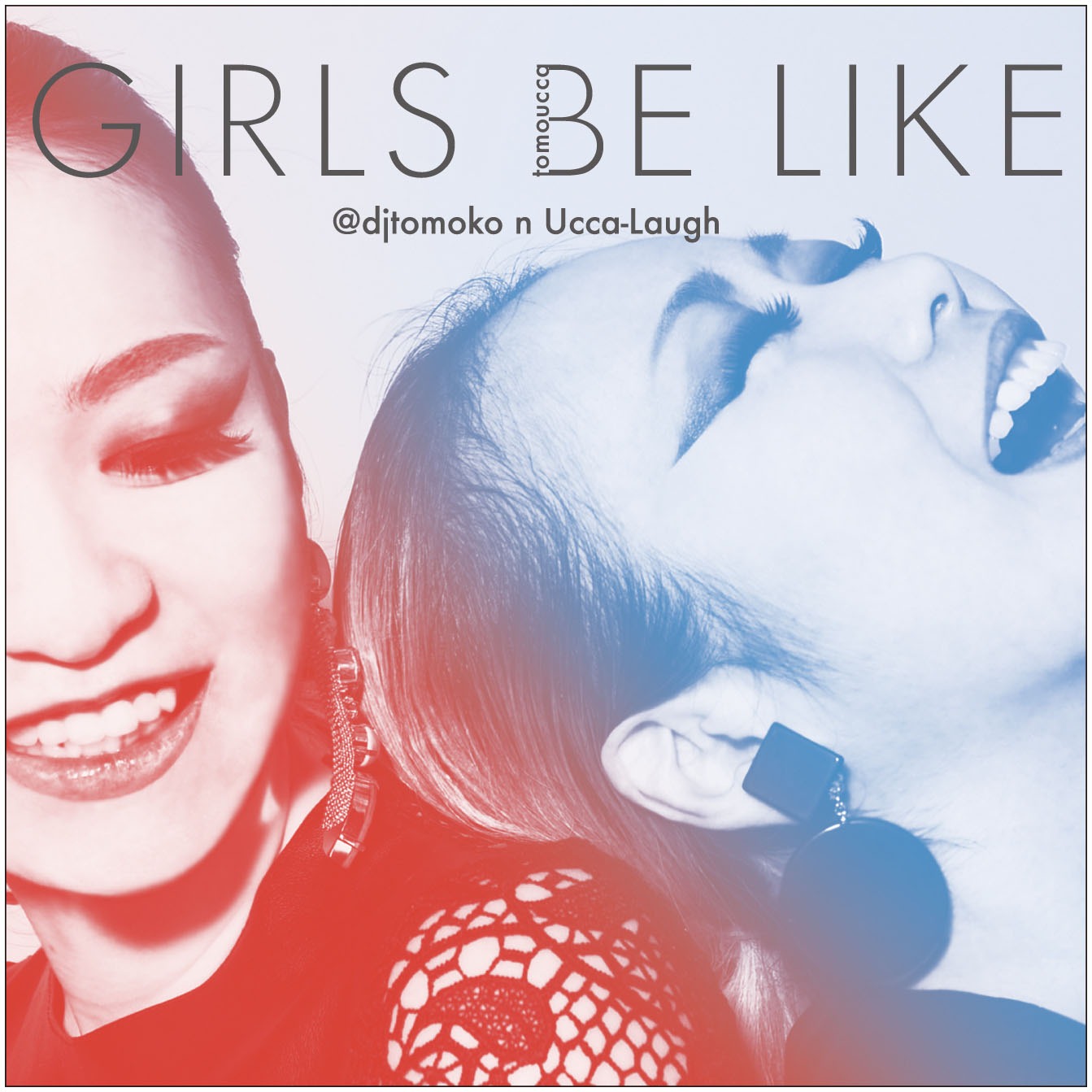 @djtomoko n Ucca-Laugh「GIRLS BE LIKE」ジャケット
