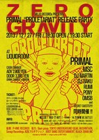 「MUJO RECORDS PRESENTS 『零 GRAVITY』～ まだイケるか？まだイケるぜ！ PRIMAL 『PROLETARIAT』RELEASE PARTY」フライヤー