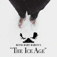 ROTH BART BARON「ロットバルトバロンの氷河期（ROTH BART BARON'S "The Ice Age"）」ジャケット