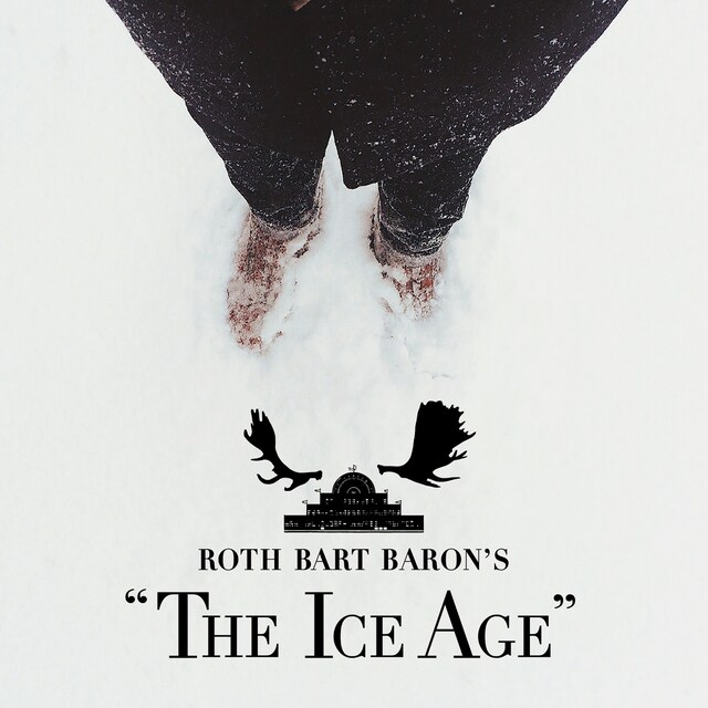 ROTH BART BARON「ロットバルトバロンの氷河期（ROTH BART BARON'S "The Ice Age"）」ジャケット