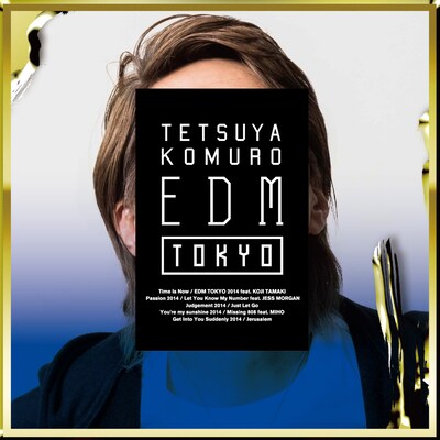TETSUYA KOMURO「TETSUYA KOMURO EDM TOKYO」通常盤ジャケット