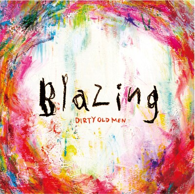 DIRTY OLD MEN「Blazing」ジャケット