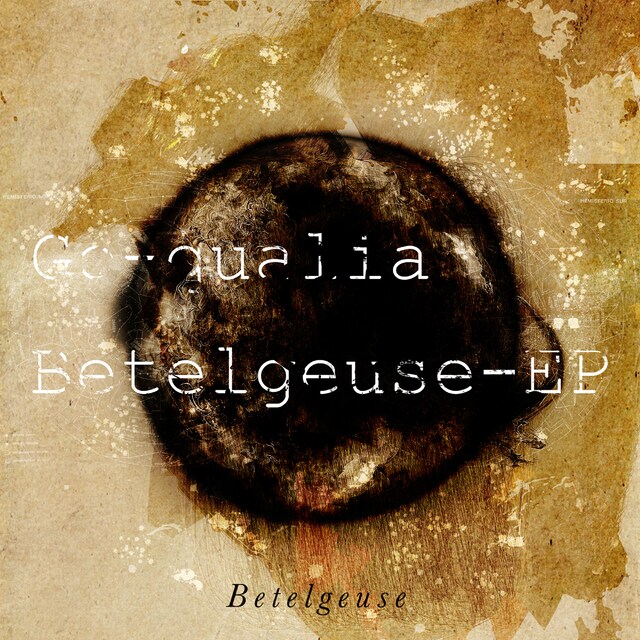 Go-qualia「Betelgeuse EP」ジャケット