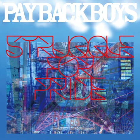 PAYBACK BOYS「STRUGGLE FOR PRIDE」ジャケット