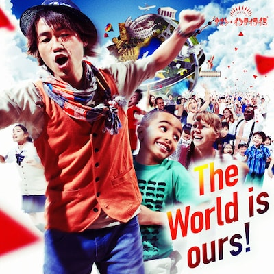 ナオト・インティライミ「The World is ours!」ジャケット