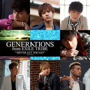 GENERATIONS from EXILE TRIBE「NEVER LET YOU GO」CD盤ジャケット