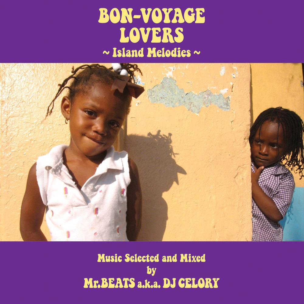 V.A.「BON-VOYAGE LOVERS ～Island Melodies～ Music Selected and Mixed by Mr.BEATS a.k.a DJ CELORY」ジャケット