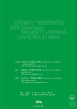 「STUSSY PRESENTS INO hidefumi × hiroshi FUJIWARA CAFE TOUR 2014」フライヤー