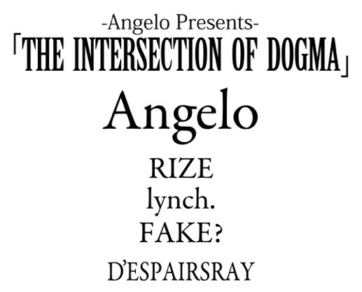 Angelo主催イベントに復活D'ESPAIRSRAY含む5組出演 - 音楽ナタリー