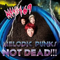 NAMBA69「MELODIC PUNKS NOT DEAD!!!」CD＋DVD盤ジャケット