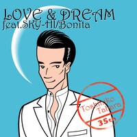 田原俊彦「LOVE & DREAM feat. SKY-HI / Bonita」ジャケット