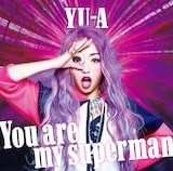 YU-A「You are my superman」通常盤ジャケット