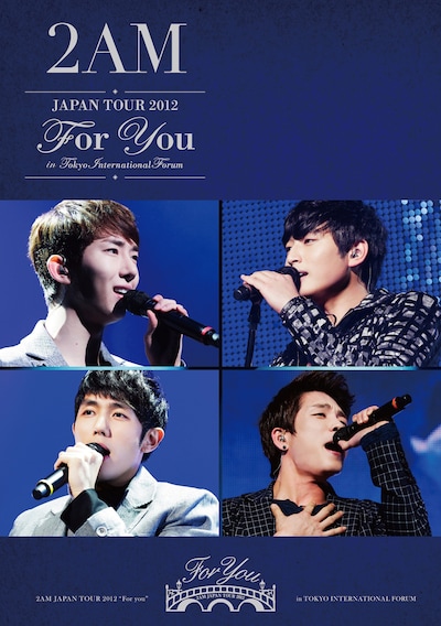 2AM「2AM JAPAN TOUR 2012 "For you" in 東京国際フォーラム」ジャケット