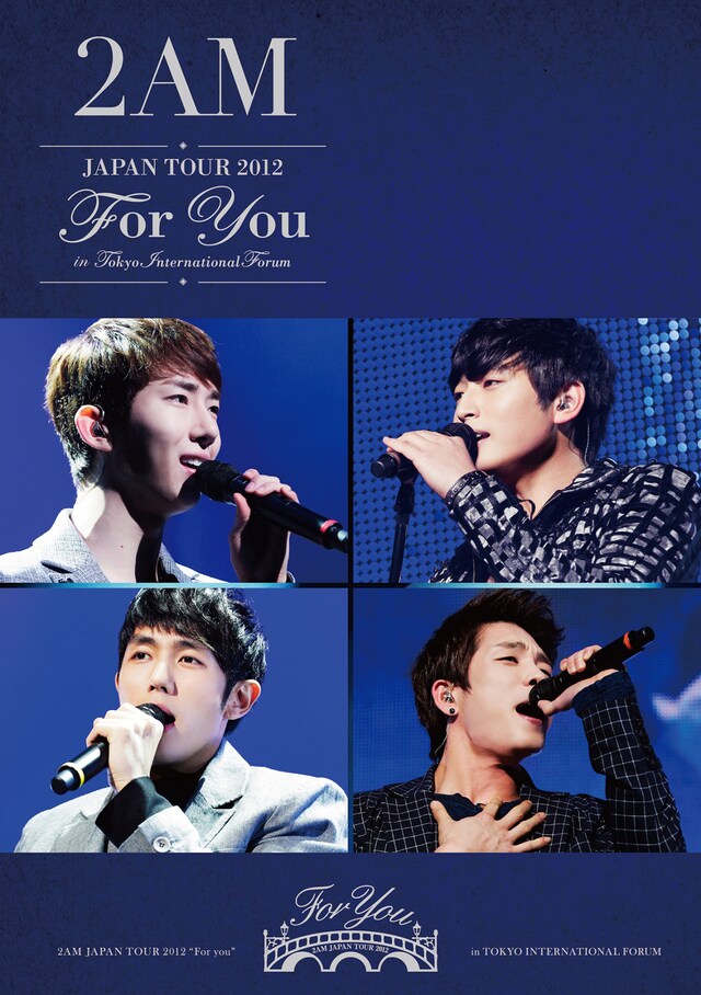 2AM「2AM JAPAN TOUR 2012 "For you" in 東京国際フォーラム」ジャケット