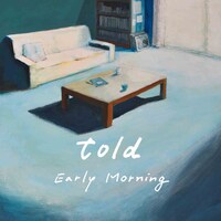 told「Early Morning」ジャケット