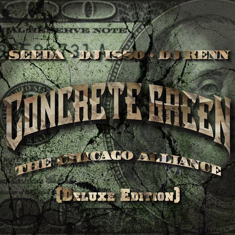 SEEDA, DJ ISSO, DJ KENN「CONCRETE GREEN THE CHICAGO ALLIANCE(Deluxe Edition)」配信ジャケット