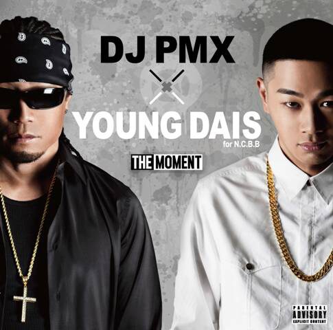 DJ PMX × YOUNG DAIS（for N.C.B.B）「THE MOMENT」ジャケット
