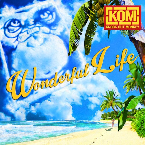 KNOCK OUT MONKEY「Wonderful Life」ジャケット