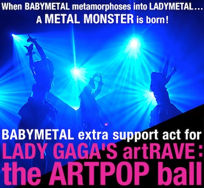 レディー・ガガ「LADY GAGA'S artRAVE: the ARTPOP ball」に帯同するBABYMETALのイメージビジュアル。