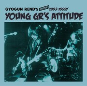 GYOGUN REND'S「GYOGUN REND'S SHOW!! 1993-1999 "YOUNG GR'S ATTITUDE"」ジャケット