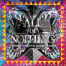 THREE LIGHTS DOWN KINGS「ALL or NOTHING」初回限定盤ジャケット
