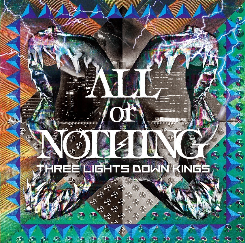 THREE LIGHTS DOWN KINGS「ALL or NOTHING」通常盤ジャケット