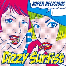 Dizzy Sunfist「SUPER DELICIOUS」ジャケット